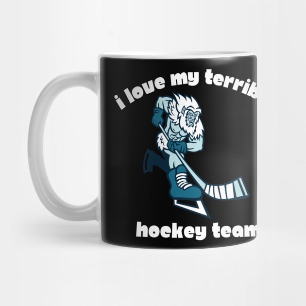 I love my terrible hockey team by Diwa